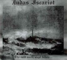 Judas Iscariot – The Cold Earth Slept Below… (1996)